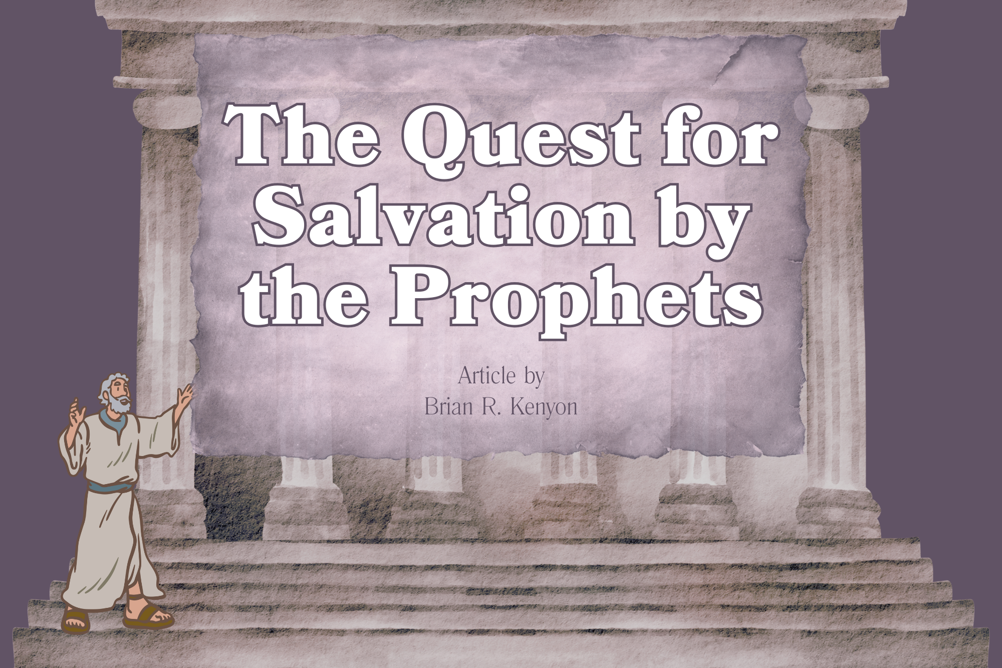 Featured image for “The Quest for Salvation by the Prophets”