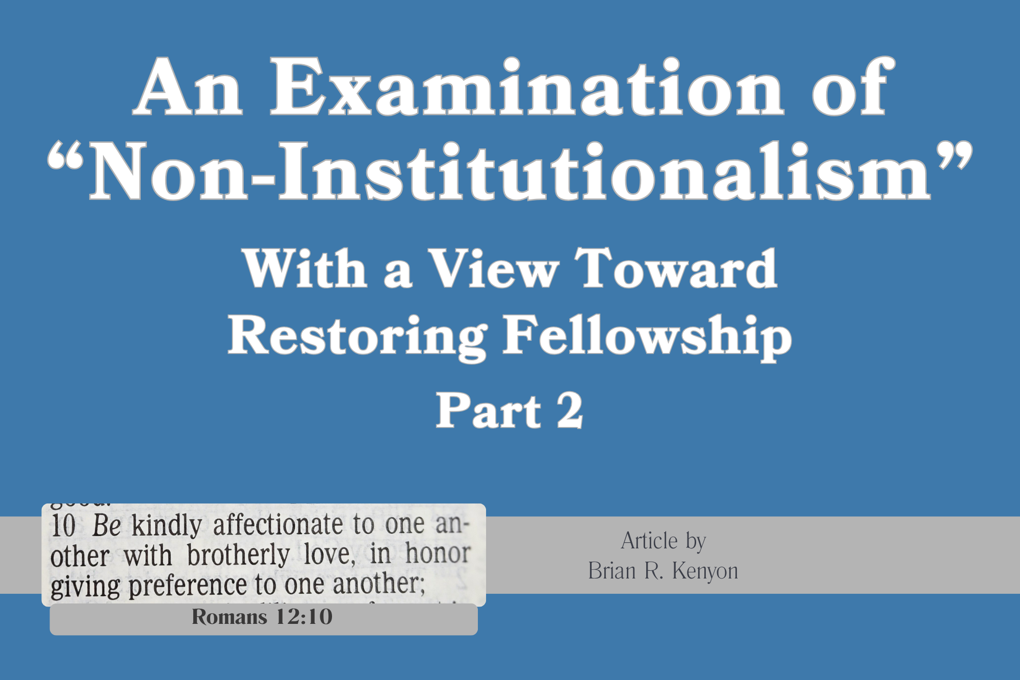 Featured image for “An Examination of “Non-Institutionalism” Part 2”
