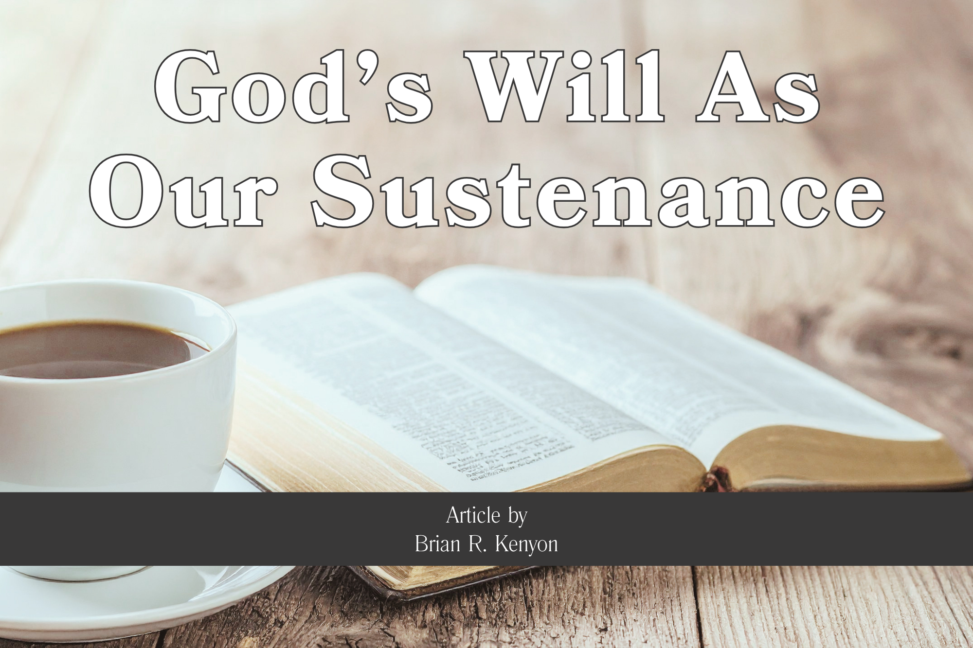 Featured image for “God’s Will As Our Sustenance”